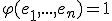 \varphi(e_1,...,e_n)=1
