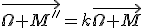 \vec{\Omega M''}=k\vec{\Omega M}