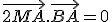 \vec{2MA}.\vec{BA}=0