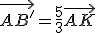 \vec{AB'}=\frac{5}{3}\vec{AK}