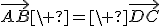 \vec{AB}\ =\ \vec{DC}