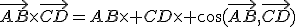 \vec{AB}\times\vec{CD}=AB\times CD\times \cos(\vec{AB},\vec{CD})