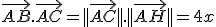 \vec{AB}.\vec{AC}=||\vec{AC}||.||\vec{AH}||=4x
