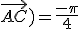 3$(\vec{AB};\vec{AC})=\frac{-\pi}{4}