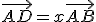 \vec{AD}=x\vec{AB}