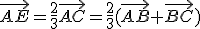 \vec{AE}=\frac{2}{3}\vec{AC}=\frac{2}{3}(\vec{AB}+\vec{BC})