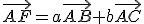 \vec{AF}=a\vec{AB}+b\vec{AC}
