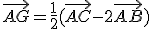 \vec{AG} = \frac{1}{2}(\vec{AC}-2\vec{AB})