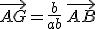 \vec{AG} = \frac{b}{a+b}\,\vec{AB}