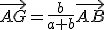 \vec{AG}=\frac{b}{a+b}\vec{AB}