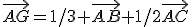 \vec{AG}=1/3 \vec{AB}+1/2\vec{AC}
