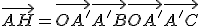 \vec{AH} = \vec{OA'} + \vec{A'B} + \vec{OA'} + \vec{A'C}