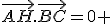 \vec{AH}.\vec{BC}=0 