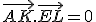 \vec{AK}.\vec{EL}=0
