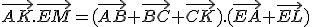 \vec{AK}.\vec{EM}=(\vec{AB}+\vec{BC}+\vec{CK}).(\vec{EA}+\vec{EL})