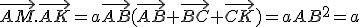 \vec{AM}.\vec{AK}=a\vec{AB}(\vec{AB}+\vec{BC}+\vec{CK})=aAB^2=a