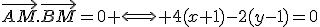 \vec{AM}.\vec{BM}=0 \Longleftrightarrow 4(x+1)-2(y-1)=0
