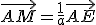 \vec{AM}=\frac{1}{a}\vec{AE}