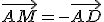 \vec{AM}=-\vec{AD}
