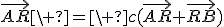 \vec{AR}\ =\ c(\vec{AR}+\vec{RB})