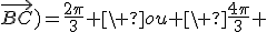 3$\alpha+\beta=arg(\frac{c-a}{b-a})+arg(\frac{a-b}{c-b})=arg(-\frac{c-a}{c-b})=\pi+arg(\frac{c-a}{c-b})=\pi-(\vec{AC};\vec{BC})=\frac{2\pi}{3} \ ou \ \frac{4\pi}{3} 