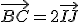 \vec{BC}=2\vec{IJ}