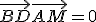 \vec{BD}\vec{AM}=0