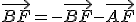 \vec{BF}=-\vec{BF}-\vec{AF}