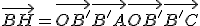 \vec{BH} = \vec{OB'} + \vec{B'A} + \vec{OB'} + \vec{B'C}
