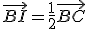 \vec{BI} = \frac{1}{2}\vec{BC}