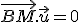\vec{BM}.\vec{u}=0