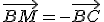 \vec{BM}=-\vec{BC}