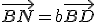 \vec{BN}=b\vec{BD}