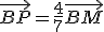 \vec{BP}=\frac47\vec{BM}