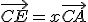 \vec{CE}=x\vec{CA}