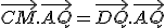 \vec{CM}.\vec{AQ} = \vec{DQ}.\vec{AQ}