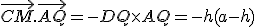\vec{CM}.\vec{AQ} = - DQ\times AQ = - h(a-h)