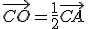 \vec{CO}=\frac{1}{2}\vec{CA}