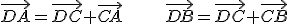 \vec{DA}=\vec{DC}+\vec{CA}\hspace{40}\vec{DB}=\vec{DC}+\vec{CB}