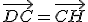 \vec{DC}=\vec{CH}