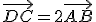\vec{DC}=2\vec{AB}