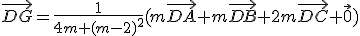 \vec{DG}=\frac{1}{4m+(m-2)^2}(m\vec{DA}+m\vec{DB}+2m\vec{DC}+\vec{0})