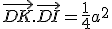 \vec{DK}.\vec{DI} = \frac{1}{4}a^2
