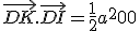 \vec{DK}.\vec{DI}=\frac{1}{2}a^2 + 0 + 0