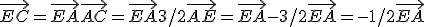\vec{EC} =\vec{EA} +\vec{AC} =\vec{EA} +3/2\vec{AE} =\vec{EA} -3/2\vec{EA} = -1/2\vec{EA} 
