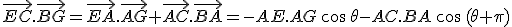 \vec{EC}.\vec{BG}=\vec{EA}.\vec{AG}+\vec{AC}.\vec{BA}=-AE.AG\,\cos\,\theta-AC.BA\,\cos\,(\theta+\pi)
