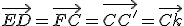 \vec{ED}=\vec{FC}=\vec{CC'}=\vec{Ck}