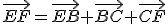 \vec{EF}=\vec{EB}+\vec{BC}+\vec{CF}