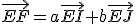 \vec{EF}=a\vec{EI}+b\vec{EJ}