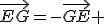 \vec{EG}=-\vec{GE} 